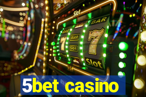 5bet casino